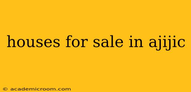 houses for sale in ajijic
