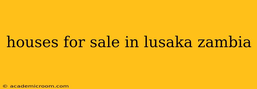 houses for sale in lusaka zambia