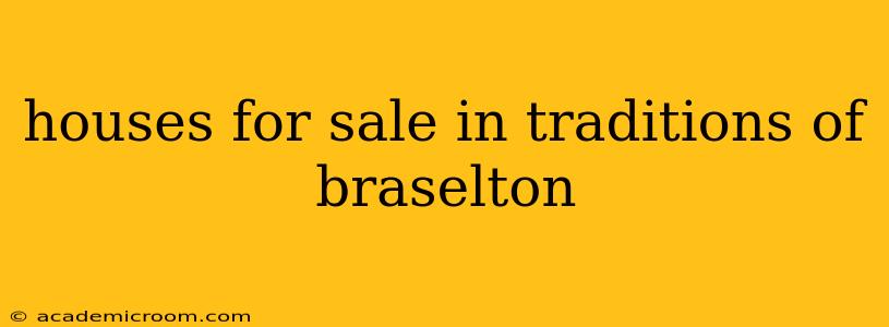 houses for sale in traditions of braselton