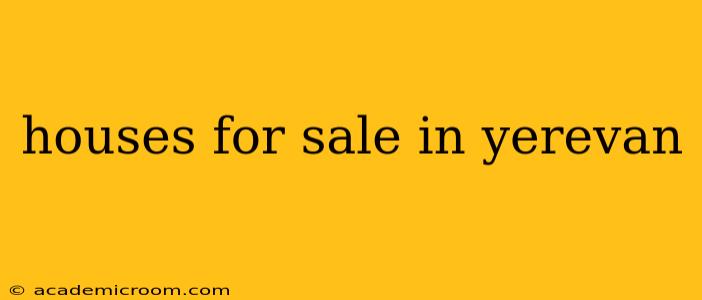 houses for sale in yerevan