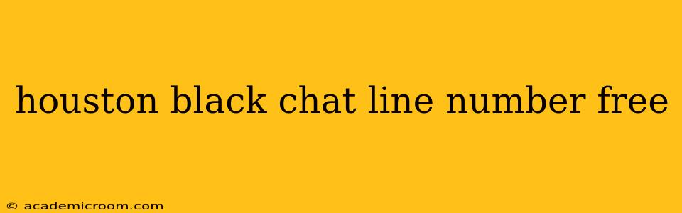 houston black chat line number free