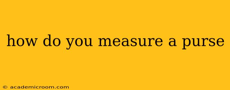 how do you measure a purse