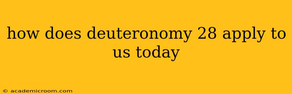 how does deuteronomy 28 apply to us today