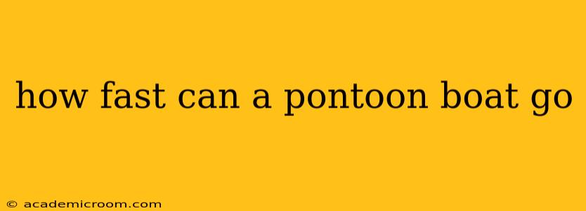 how fast can a pontoon boat go