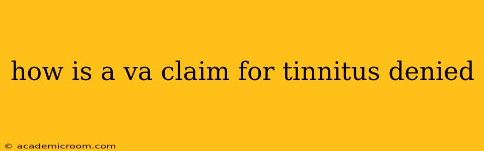 how is a va claim for tinnitus denied