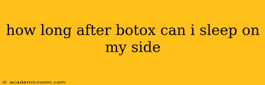 how long after botox can i sleep on my side
