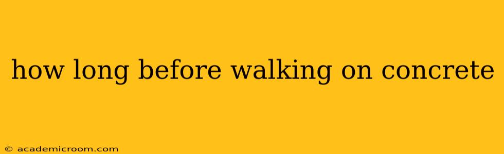 how long before walking on concrete
