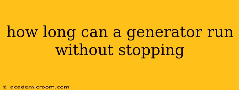 how long can a generator run without stopping