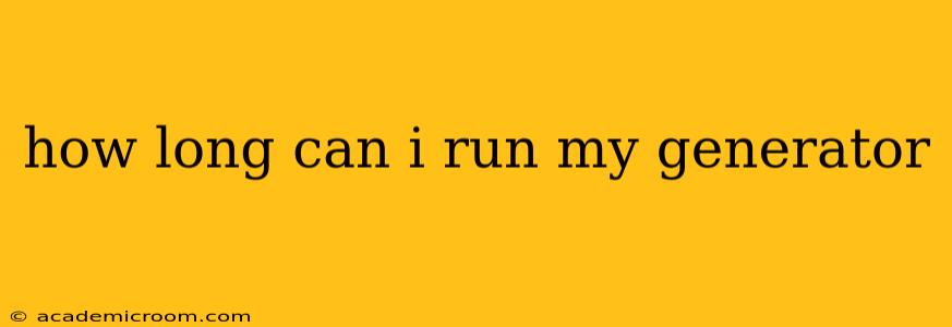 how long can i run my generator