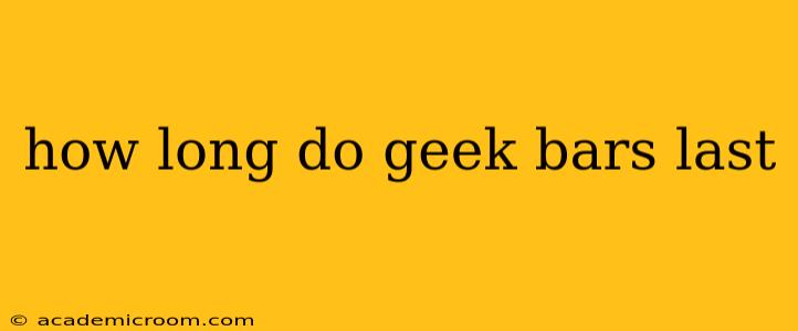 how long do geek bars last