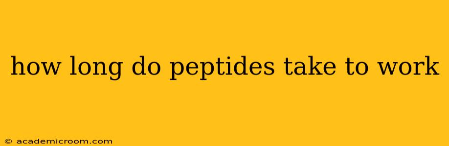 how long do peptides take to work
