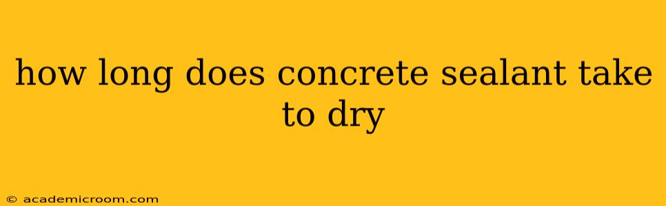 how long does concrete sealant take to dry