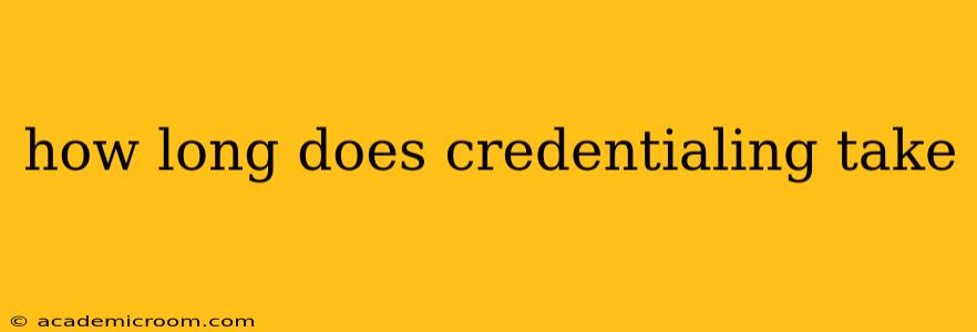 how long does credentialing take