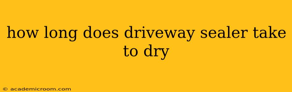 how long does driveway sealer take to dry