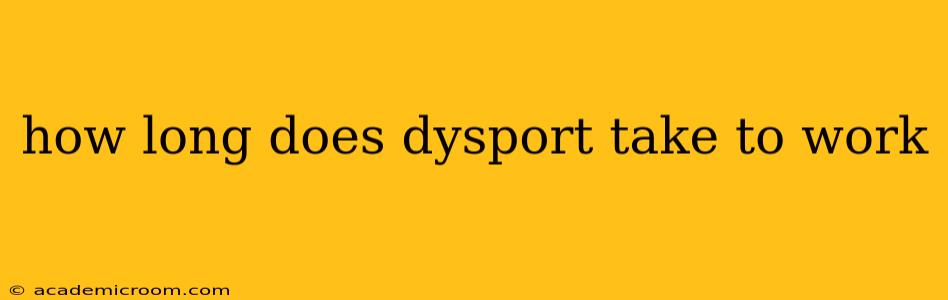 how long does dysport take to work
