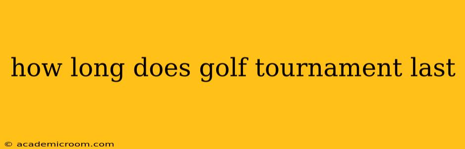 how long does golf tournament last