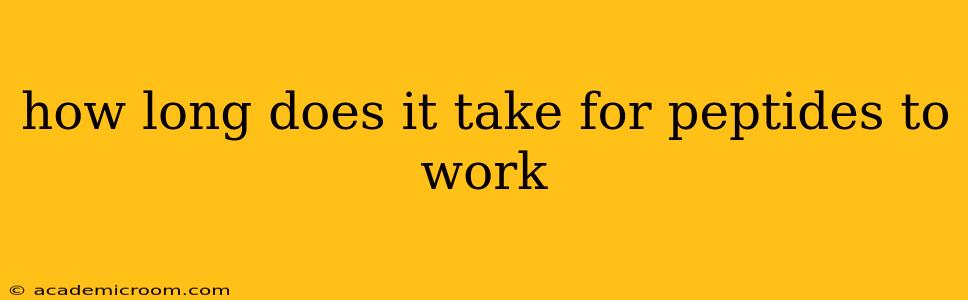 how long does it take for peptides to work