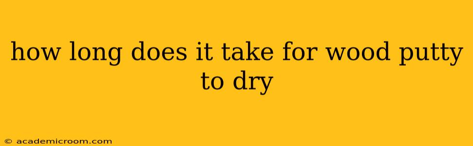 how long does it take for wood putty to dry