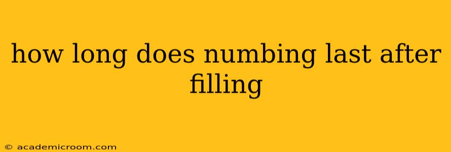 how long does numbing last after filling