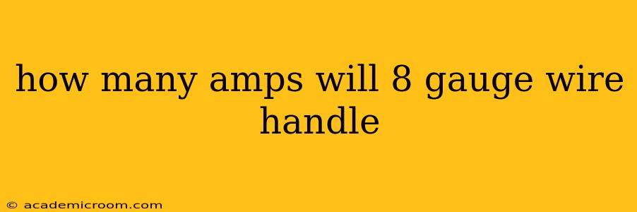 how many amps will 8 gauge wire handle
