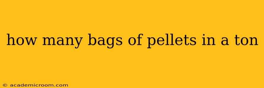 how many bags of pellets in a ton