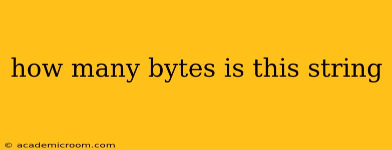 how many bytes is this string