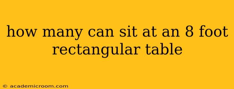 how many can sit at an 8 foot rectangular table