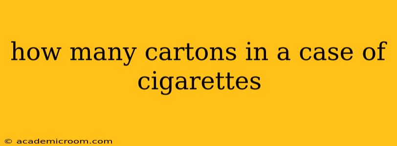 how many cartons in a case of cigarettes