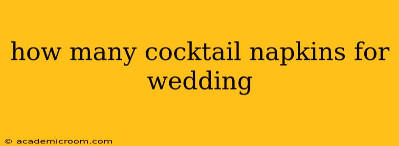 how many cocktail napkins for wedding