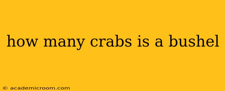 how many crabs is a bushel