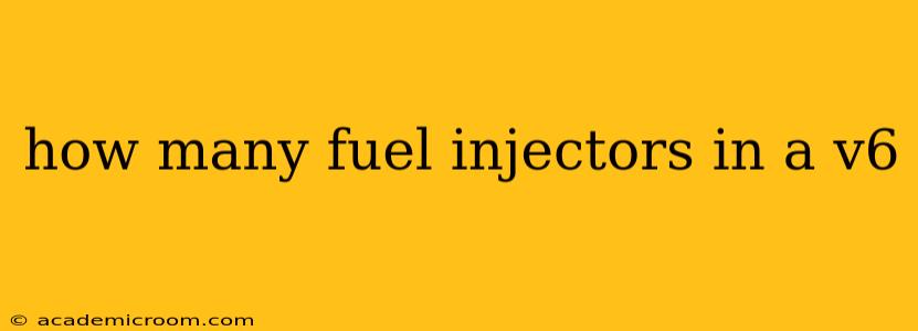 how many fuel injectors in a v6