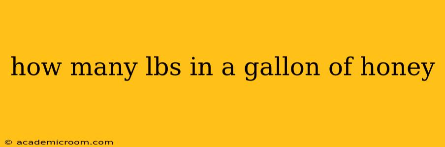 how many lbs in a gallon of honey
