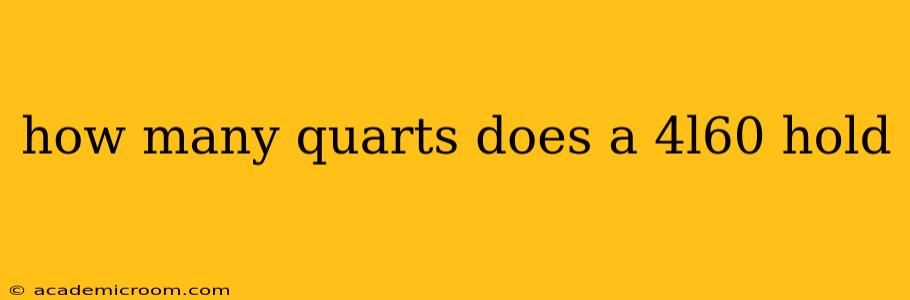 how many quarts does a 4l60 hold