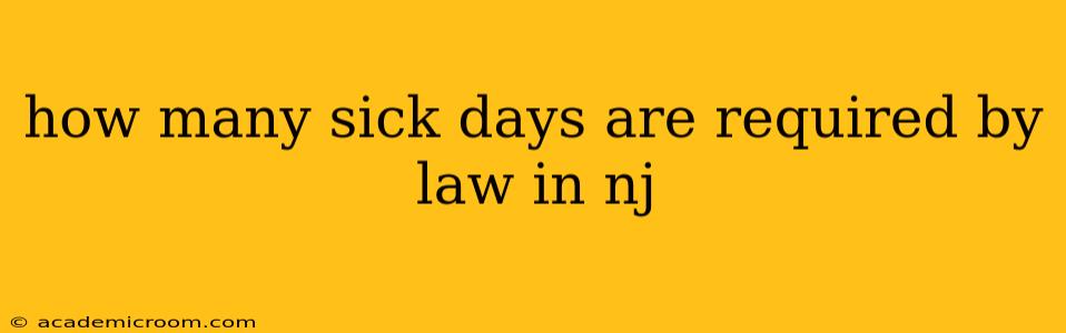how many sick days are required by law in nj