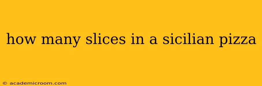 how many slices in a sicilian pizza