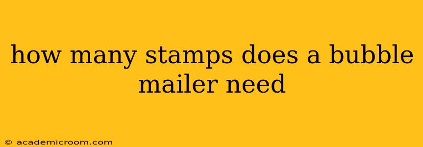 how many stamps does a bubble mailer need