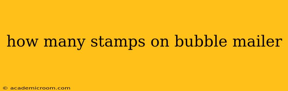 how many stamps on bubble mailer