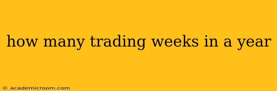 how many trading weeks in a year