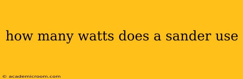 how many watts does a sander use
