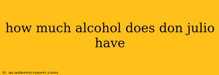 how much alcohol does don julio have
