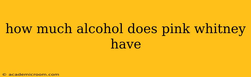 how much alcohol does pink whitney have