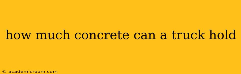 how much concrete can a truck hold
