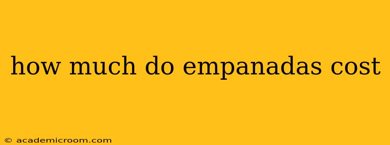 how much do empanadas cost