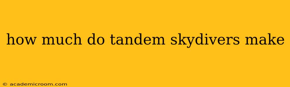 how much do tandem skydivers make