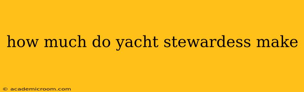 how much do yacht stewardess make