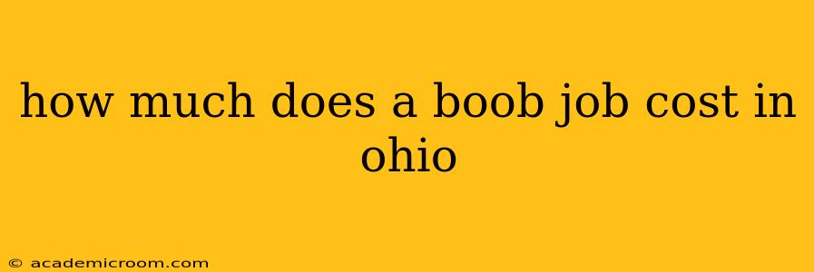 how much does a boob job cost in ohio