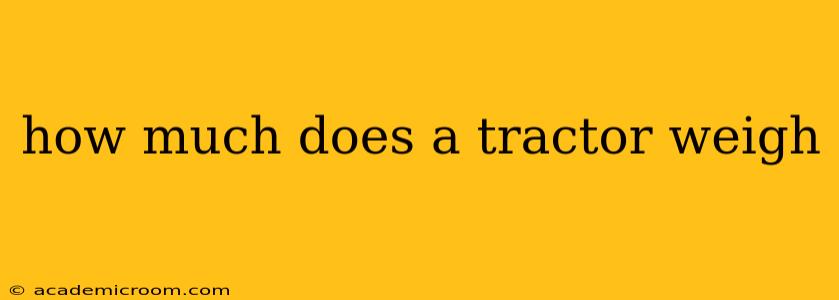 how much does a tractor weigh