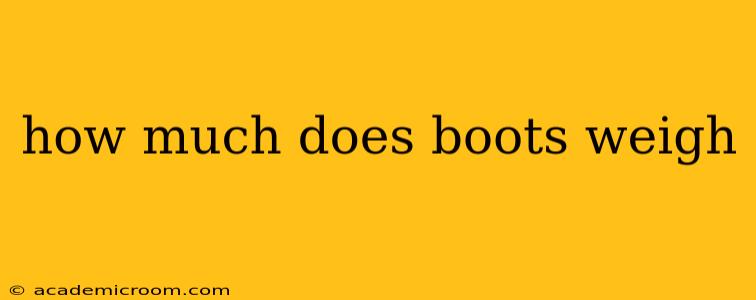 how much does boots weigh