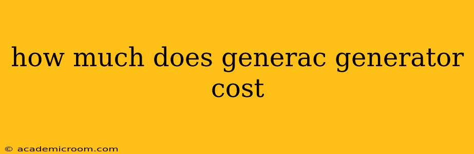 how much does generac generator cost