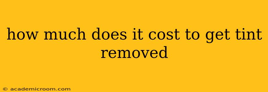 how much does it cost to get tint removed